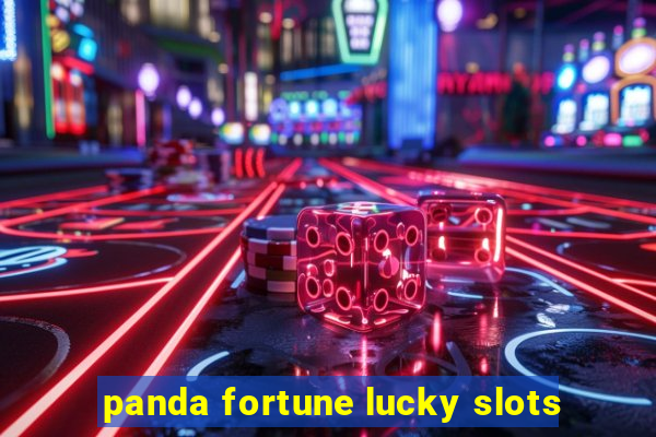 panda fortune lucky slots